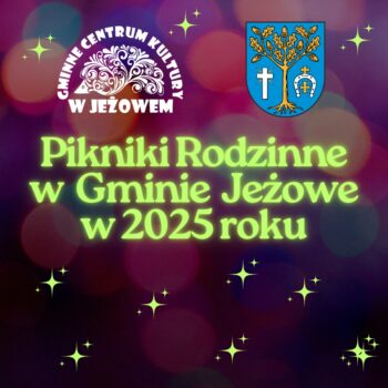 Terminy Pikników Rodzinnych w Gminie Jeżowe na 2025 rok